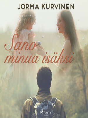 cover image of Sano minua isäksi